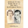 Murder in the Name Of Love: The Phil Kennamer Trial