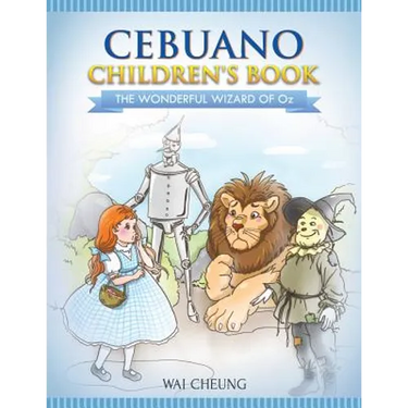 Cebuano Children's Book: The Wonderful Wizard Of Oz