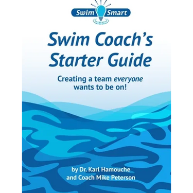 Swim Coach's Starter Guide: Creating a team everyone wants to be on!