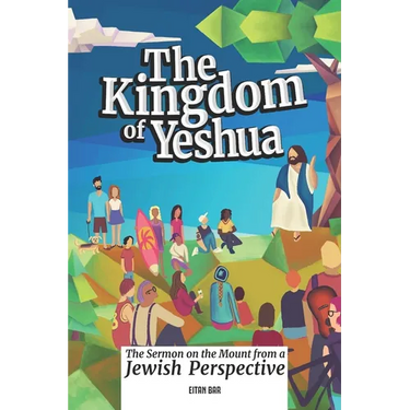 The Kingdom of Yeshua: Christ's Timeless Wisdom to Revive Your Spiritual Life