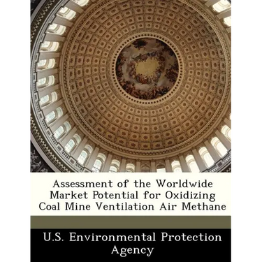 Assessment of the Worldwide Market Potential for Oxidizing Coal Mine Ventilation Air Methane