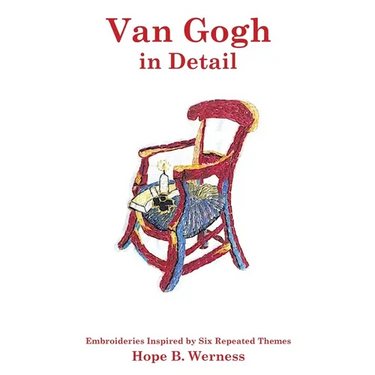 Van Gogh in Detail: Embroideries Inspired by Six Repeated Themes