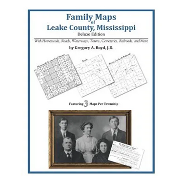 Family Maps of Leake County, Mississippi, Deluxe Edition