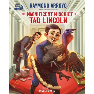 The Magnificent Mischief of Tad Lincoln