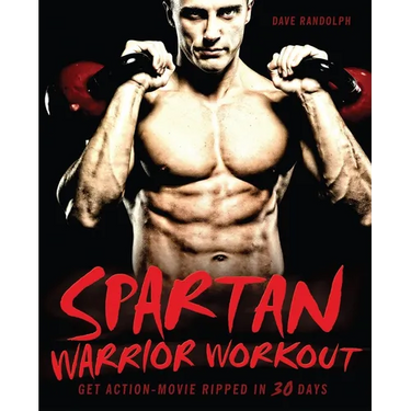 Spartan Warrior Workout: Get Action Movie Ripped in 30 Days