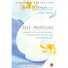 Self-Nurture: Learning to Care for Yourself As Effectively As You Care for Everyone Else