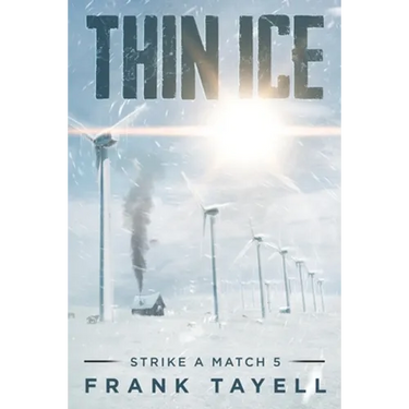 Strike a Match 5: Thin Ice: A Post-Apocalyptic Detective Novel