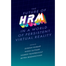 The Future of Hrm in a World of Persistent Virtual Reality