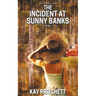 The Incident at Sunny Banks