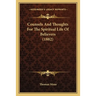 Counsels And Thoughts For The Spiritual Life Of Believers (1882)