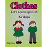 Let's Learn Spanish: Clothes