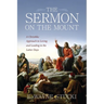 The Sermon on the Mount: A Christlike Approach to Loving and Leading in the Latter Days
