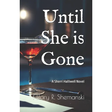 Until She is Gone: A Sherri Halliwell Novel