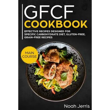 Gfcf Cookbook: Main Course