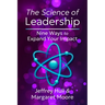 The Science of Leadership: Nine Ways to Expand Your Impact