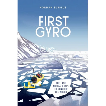 First Gyro: The last aircraft type to conquer the world