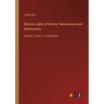 Beacon Lights of History: Renaissance and Reformation: Volume 3, Part 2 - in large print