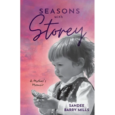 Seasons with Storey: A Mother's Memoir