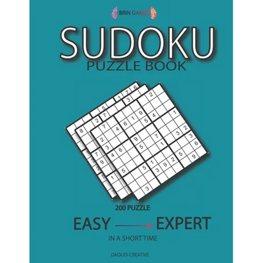 Sudoku Puzzle Book: 200 Puzzle with Answer - Easy to Expert in a Short Time - Large Print "brain Games Mini"