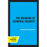The Meaning of Criminal Insanity