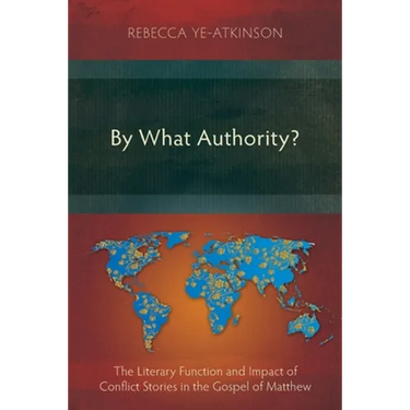 By What Authority?: The Literary Function and Impact of Conflict Stories in the Gospel of Matthew