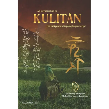 An Introduction to Kulitan: The Indigenous Kapampangan Script