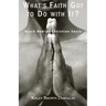 What's Faith Got to Do with It?: Black Bodies/Christian Souls