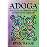 Adoga: A Science and Spirituality of Profound Patterns