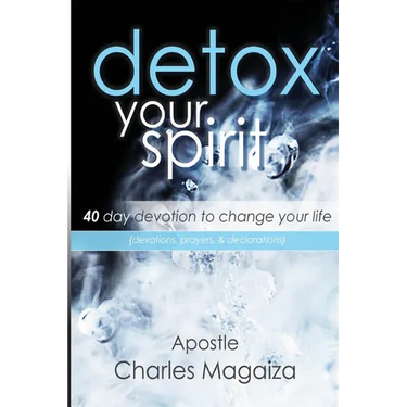 Detox Your Spirit: 40 day devotion to change your life