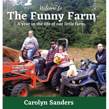 Welcome to The Funny Farm: A Year in the Life of our Little Farm