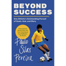 Beyond Success: One Athlete's Outstanding Pursuit of Goals, God, and Glory