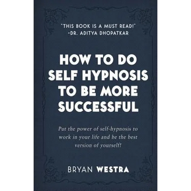 How To Do Self Hypnosis To Be More Successful