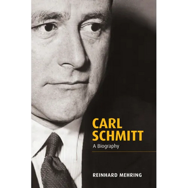 Carl Schmitt: A Biography