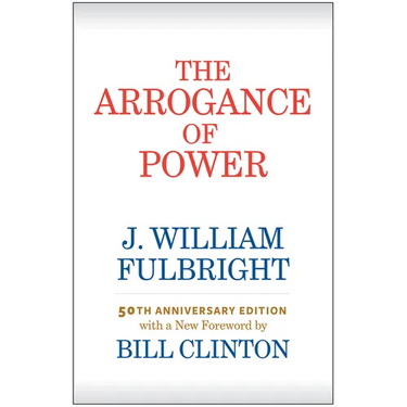 The Arrogance of Power