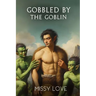 Gobbled by the Goblin