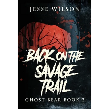 Back On The Savage Trail