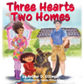 Three Hearts Two Homes