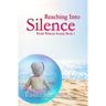 Reaching Into Silence