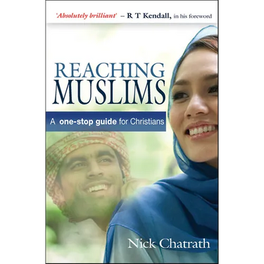 Reaching Muslims: A One-Stop Guide for Christians