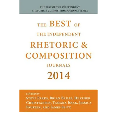 Best of the Independent Journals in Rhetoric and Composition 2014