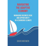 Navigating the Adaptive Economy: Managing Business Risk and Opportunity in a Changing Climate