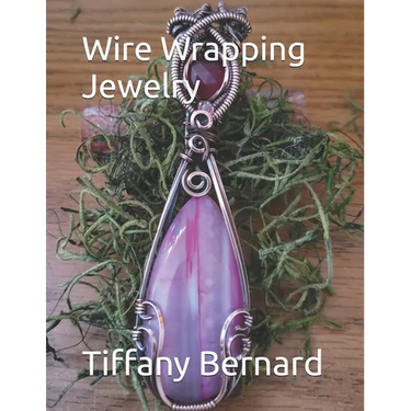 Wire Wrapping Jewelry: Step-by-Step Instructions Featuring Over 100 Full Color Photos to Create a Beautiful Piece of Wearable Art. "The Kitty Pendant,