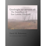 Goodnight My Servants All: The Sourcebook of East Lothian Witchcraft