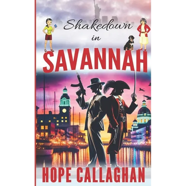 Shakedown in Savannah: A Made in Savannah Cozy Mystery Novel