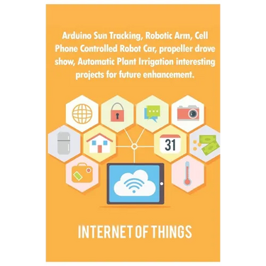 Arduino Sun Tracking, Robotic Arm, Cell Phone Controlled Robot Car, propeller drove show, Automatic Plant Irrigation interesting projects for future e