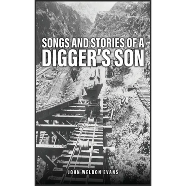 Songs and Stories of a Digger's Son