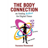 The Body Connection: An Analog Re-Boot for Digital Times