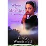 When the Morning Comes: Book 2 in the Sisters of the Quilt Amish Series