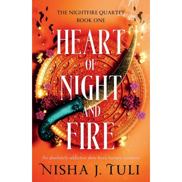 Heart of Night and Fire: An absolutely addictive slow burn fantasy romance