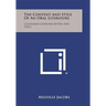The Content And Style Of An Oral Literature: Clackamas Chinook Myths And Tales